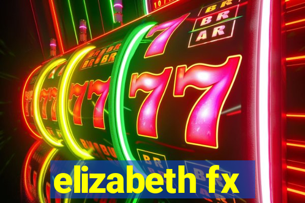 elizabeth fx